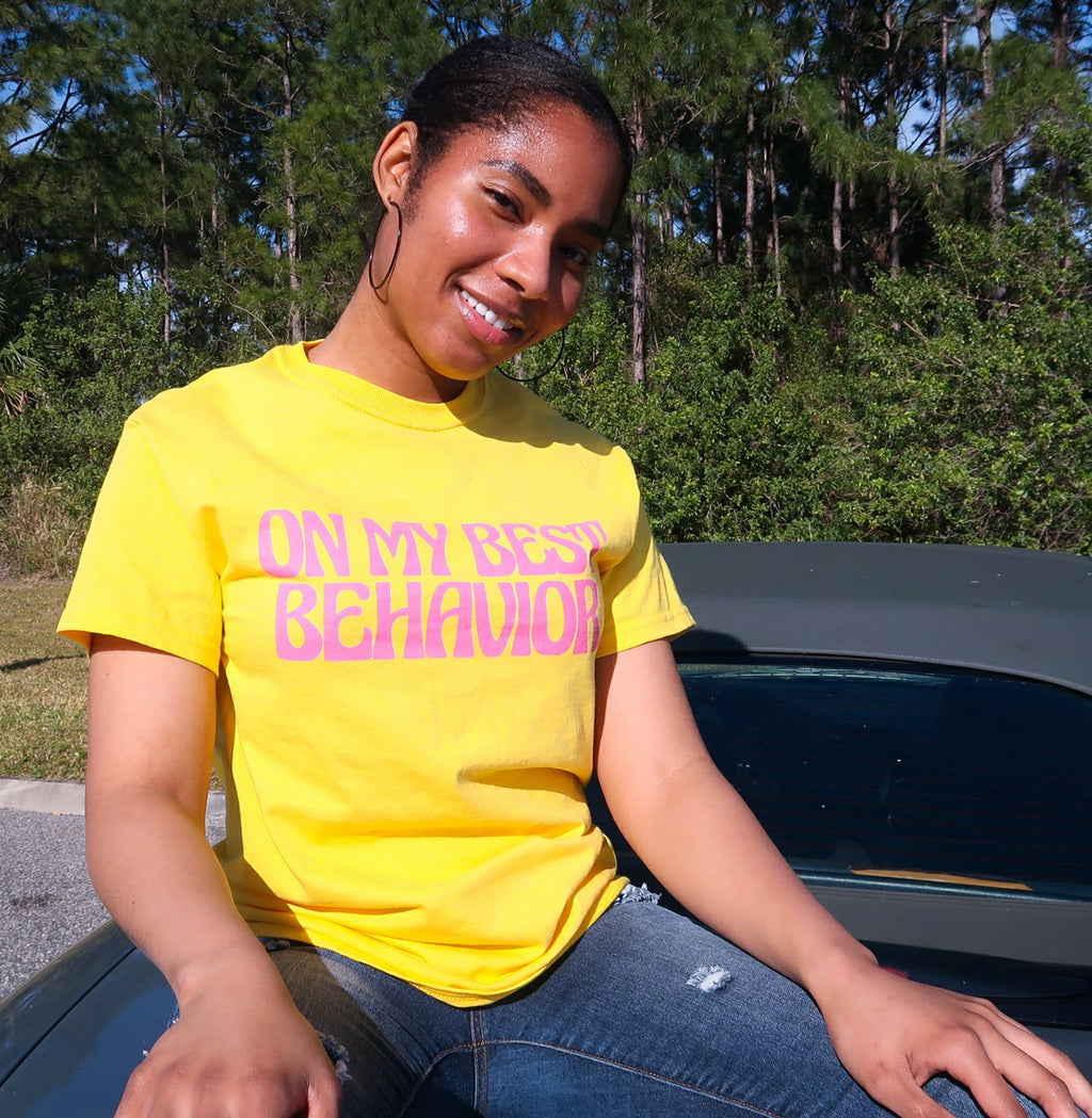 "ON MY BEST BEHAVIOR" T (many colors)