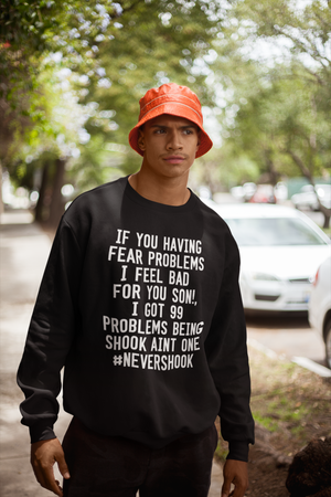 "99 PROBLEMS' SWEATSHIRT